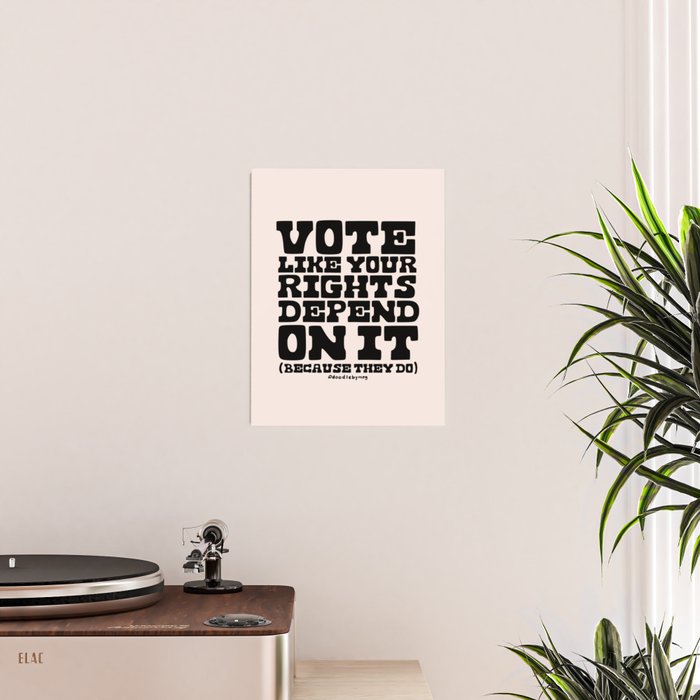 Vote Like Your Rights Depend On It in Black Poster Gallery Image 2