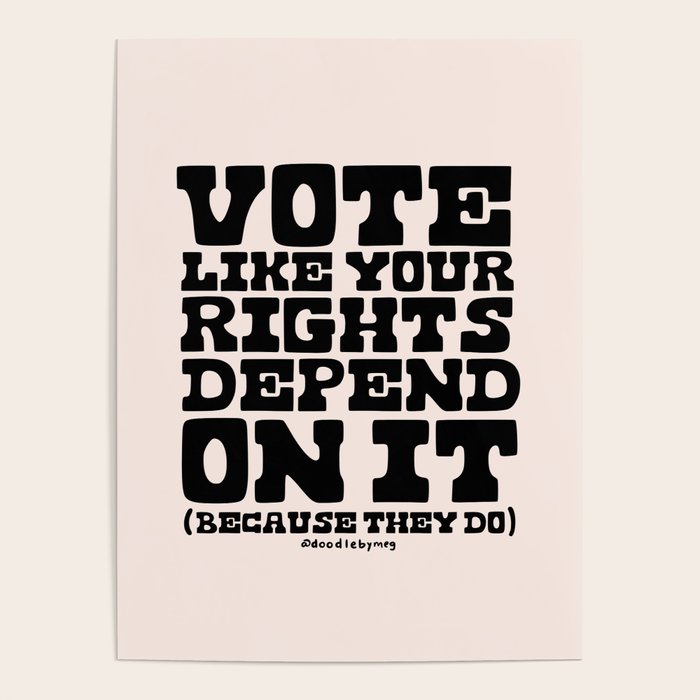 Vote Like Your Rights Depend On It in Black Poster Gallery Image 1
