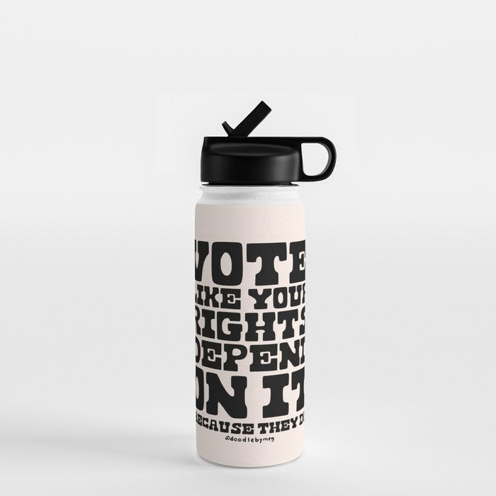 Vote Like Your Rights Depend On It in Black Water Bottle Gallery Image 1