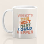 What's The Best That Could Happen Coffee Mug Gallery Image 3