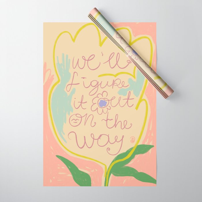 WEâLL FIGURE IT OUT ON THE WAY Wrapping Paper Gallery Image 1