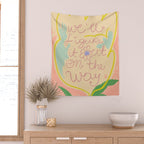 WEâLL FIGURE IT OUT ON THE WAY Wall Tapestry Gallery Image 2