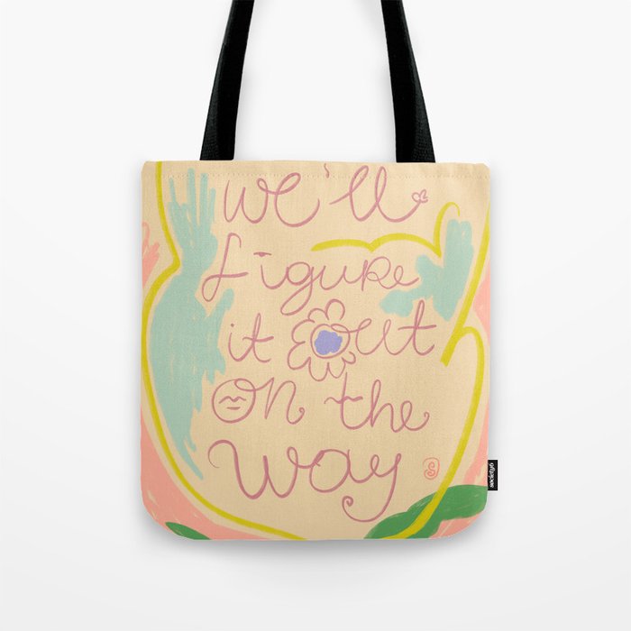 WEâLL FIGURE IT OUT ON THE WAY Tote Bag Gallery Image 1