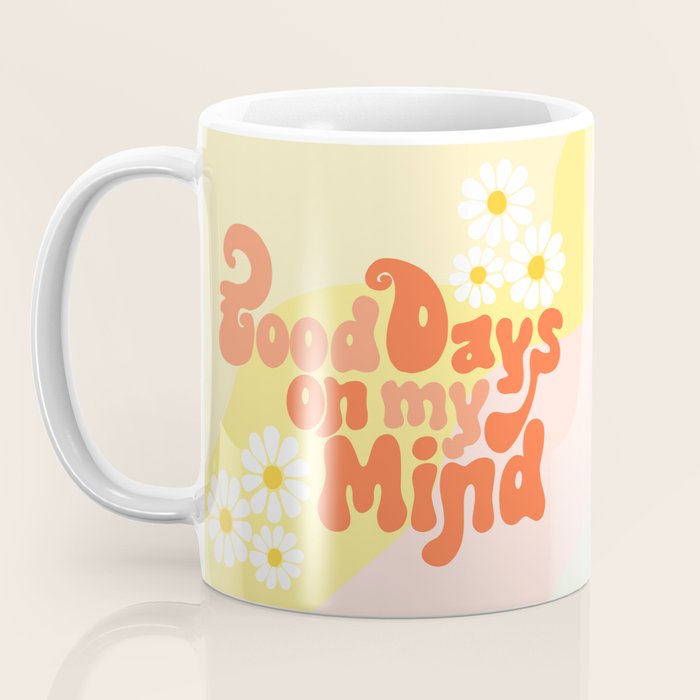 Good Days on My Mind Coffee Mug Gallery Image 3