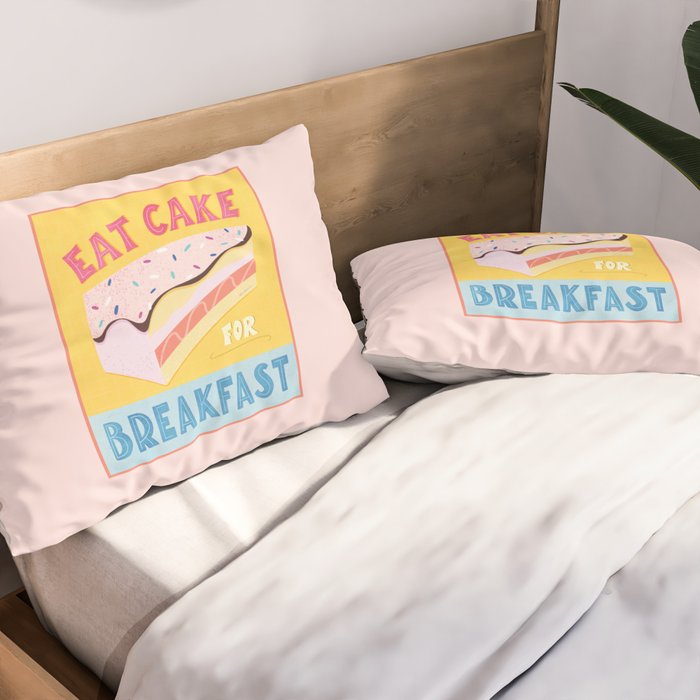Eat Cake for Breakfast Pillow Sham Gallery Image 2