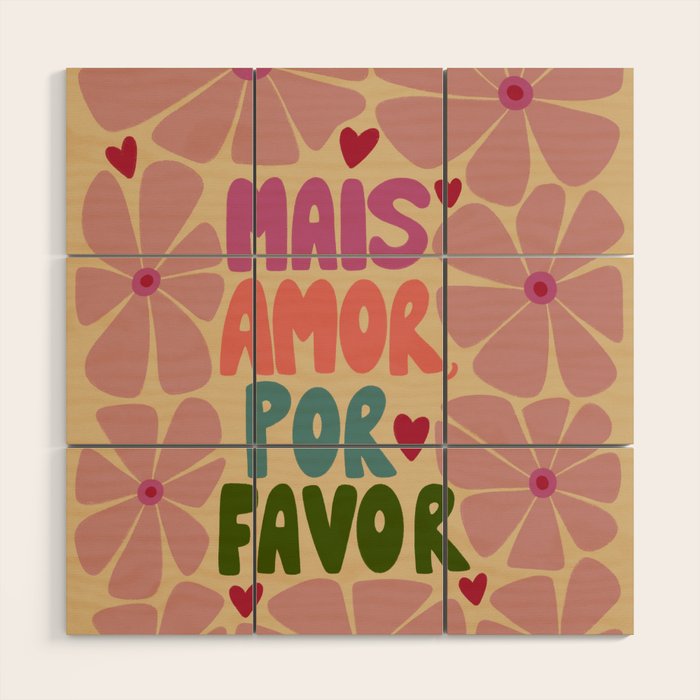 Mais amor, por favor! Wood Wall Art Gallery Image 1