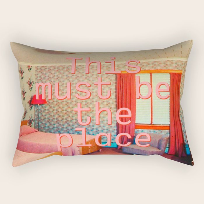 This must be the place Rectangular Pillow Gallery Image 1