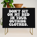 Don't Sit on My Bed in Your Outside Clothes Credenza Gallery Image 1