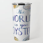 The World is Your Oyster Travel Mug Gallery Image 1