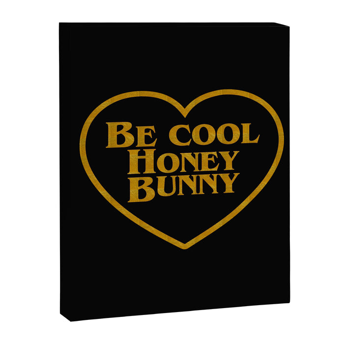 Be Cool Honey Bunny Funny Saying Canvas Print Gallery Image 1