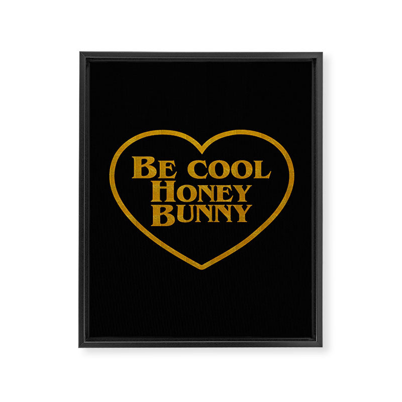 Be Cool Honey Bunny Funny Saying Framed Canvas Print Gallery Image 8