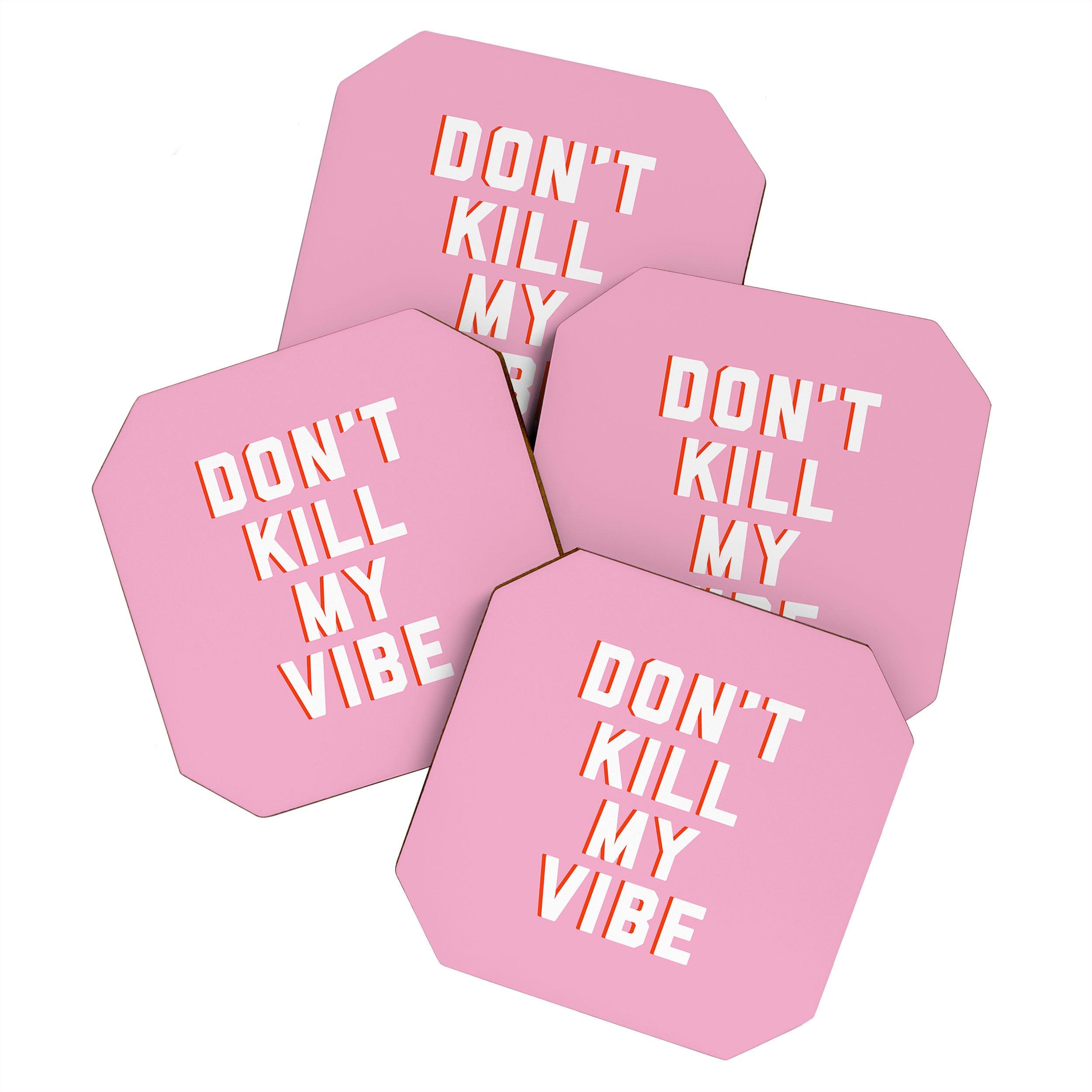 Don't Kill My Vibe Quote Coaster Gallery Image 1