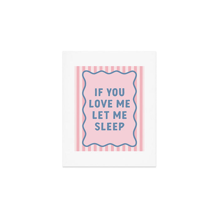 If You Love Me Let Me Sleep, Pink Bedroom Decor Art Print Gallery Image 1