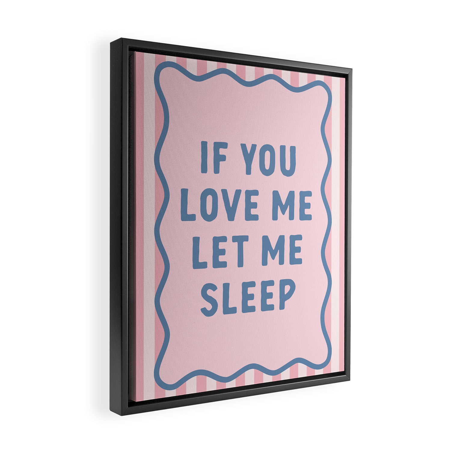 If You Love Me Let Me Sleep, Pink Bedroom Decor Framed Canvas Print Gallery Image 2