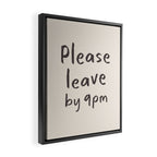 Please Leave By 9pm, Funny Hallway Print Framed Canvas Print Gallery Image 2