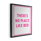 There's No Place Like Bed, Funny Pink Bedroom Quote Framed Canvas Print Gallery Image 2