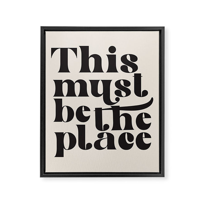 This Must Be The Place Framed Canvas Print Gallery Image 1
