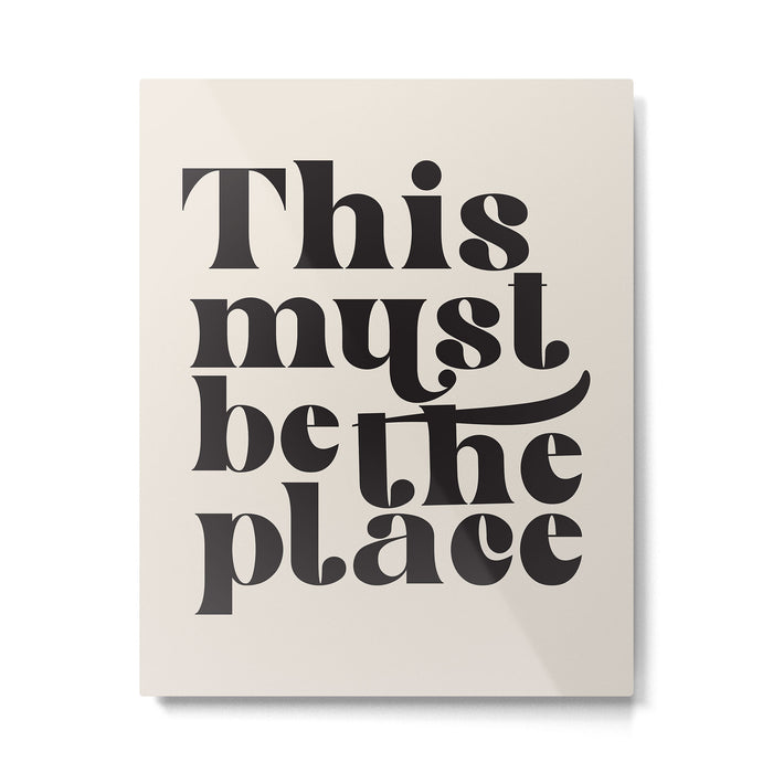 This Must Be The Place Metal Print Gallery Image 1