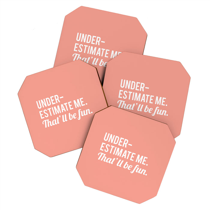 Underestimate Me. That'll Be Fun, Funny Quote Coaster Gallery Image 1