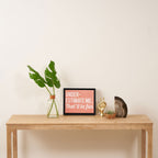 Underestimate Me. That'll Be Fun, Funny Quote Framed Canvas Print Gallery Image 4