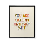 You Are Amazing Own That Shit Quote Framed Canvas Print Gallery Image 8