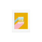 Born to be Happy - Positive Retro Typography  Art Print Gallery Image 1