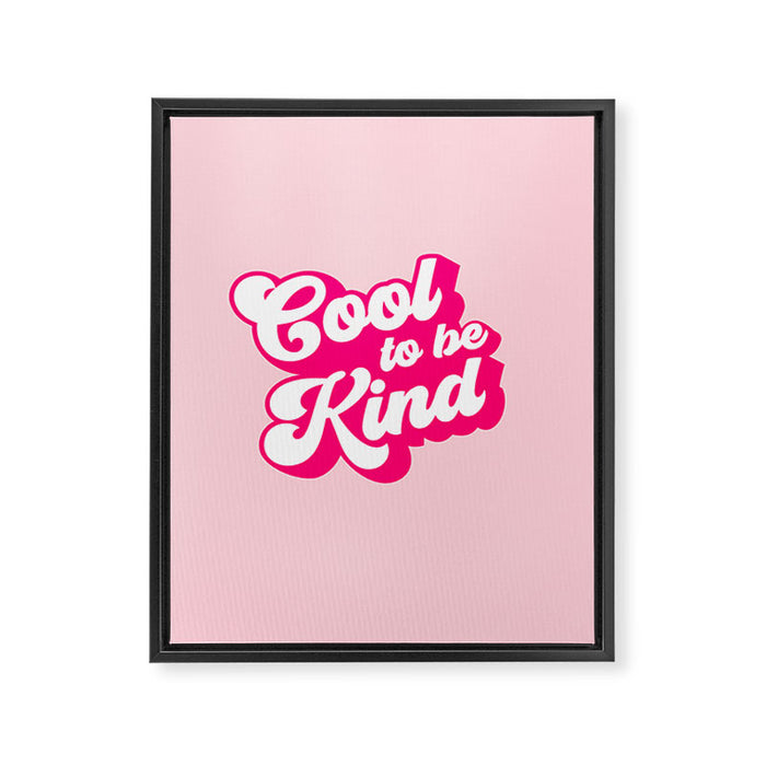 Cool to be Kind #positivevibes Framed Canvas Print Gallery Image 1