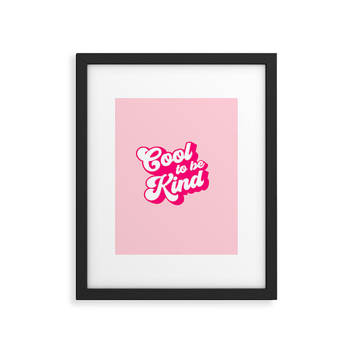 Cool to be Kind #positivevibes Framed Art Print Gallery Image 1