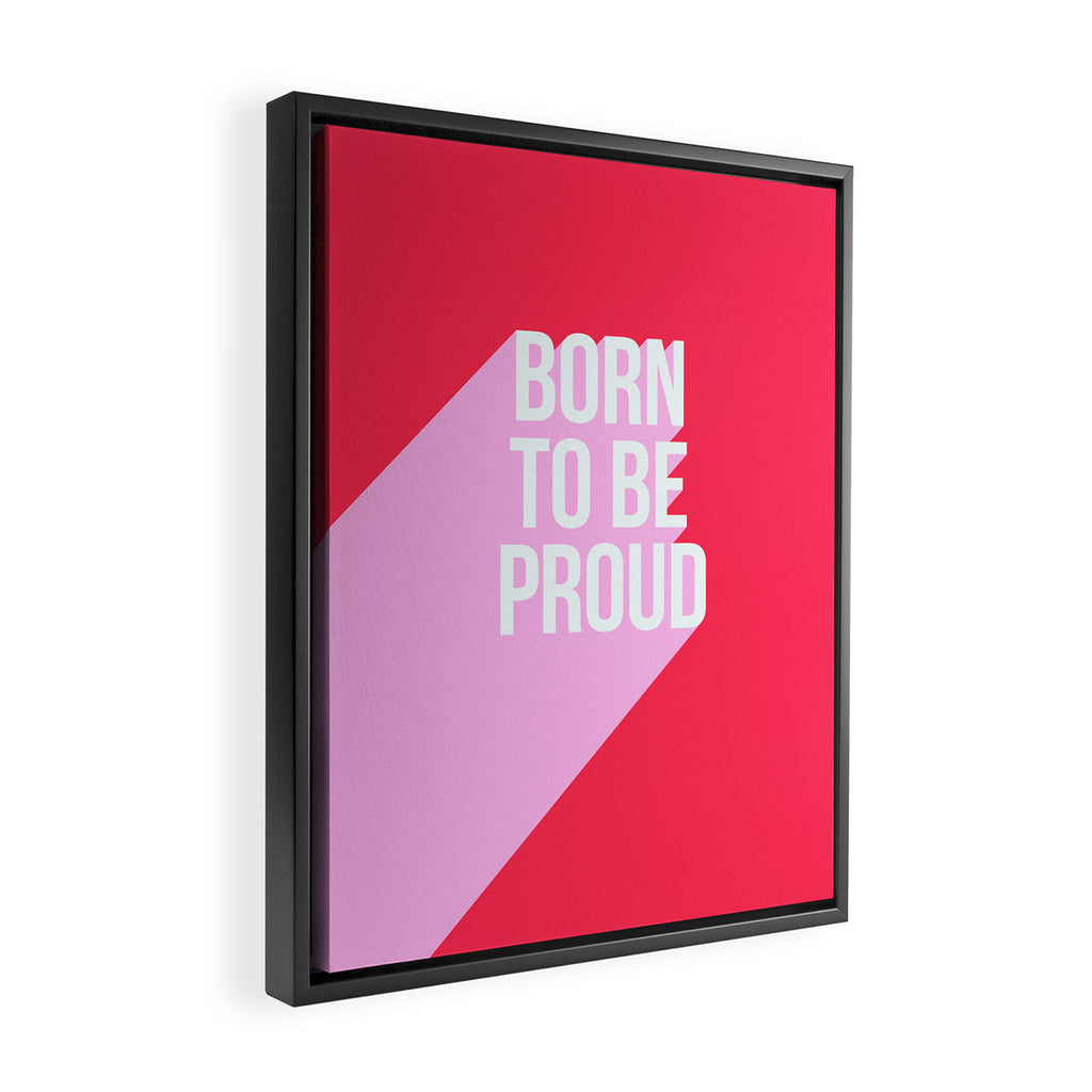 Girl Power - Born to be Proud! Framed Canvas Print Gallery Image 2