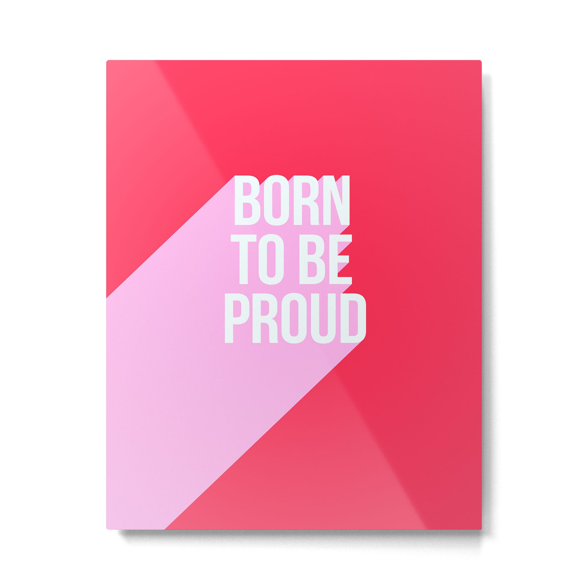Girl Power - Born to be Proud! Metal Print Gallery Image 6