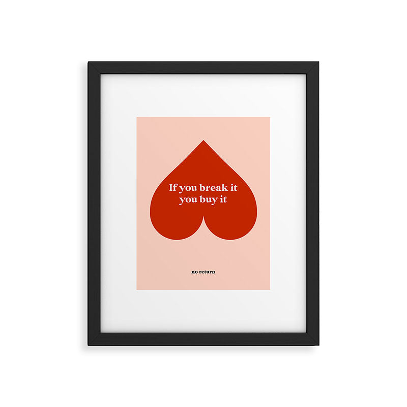 Quirky Love Quote "If you break it, you buy it" Framed Art Print Gallery Image 5