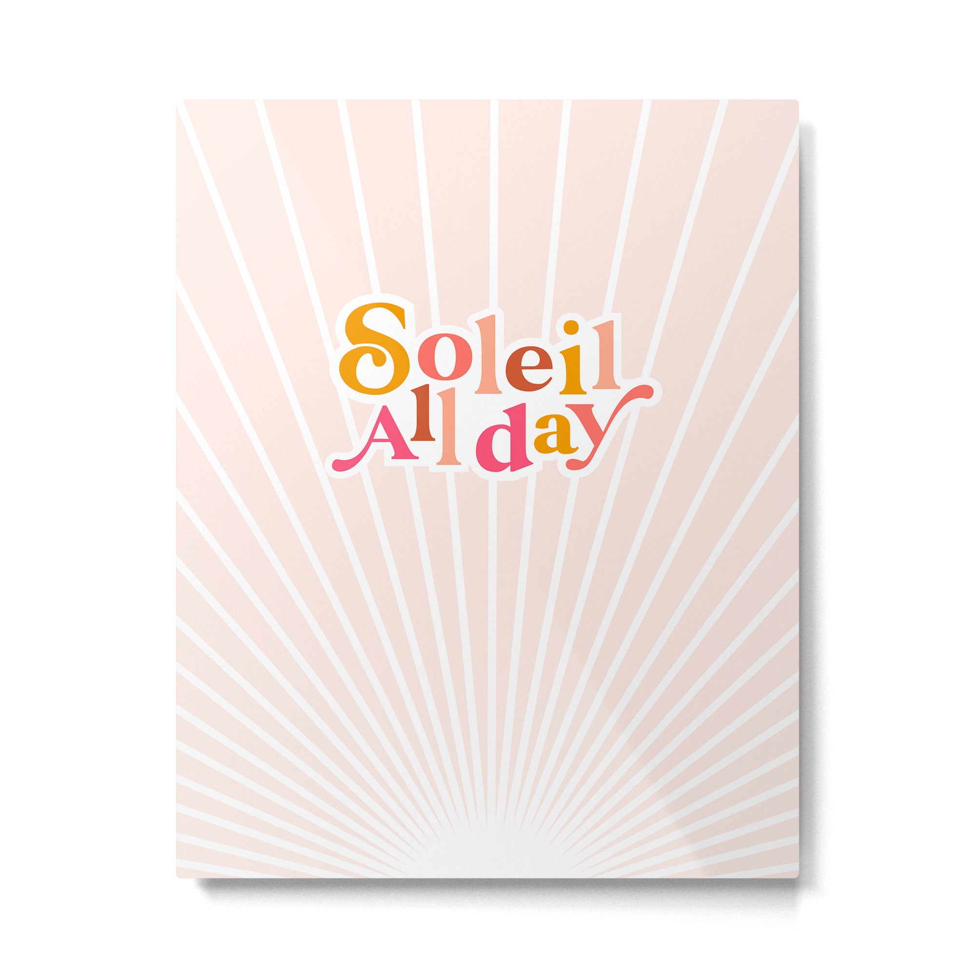 Soleil All day - Positive words Metal Print Gallery Image 6
