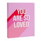 You are so loved!  Canvas Print Gallery Image 8