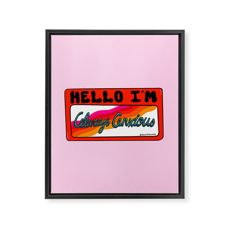 Always Anxious Framed Canvas Print Gallery Image 8