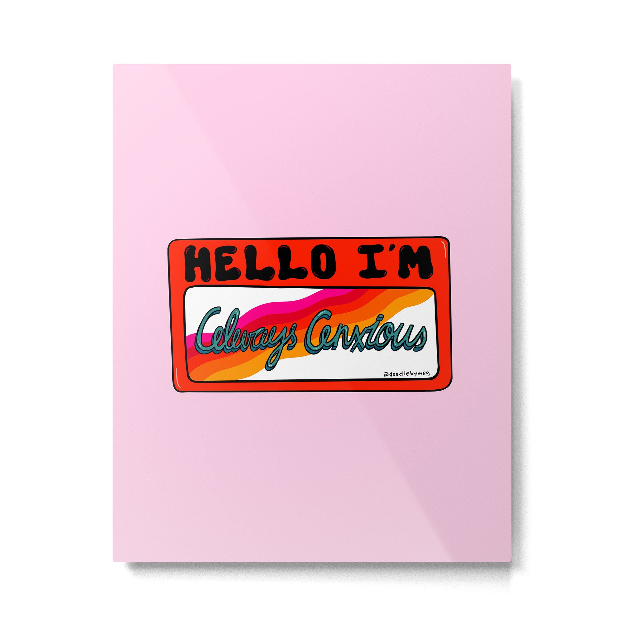 Always Anxious Metal Print Gallery Image 6