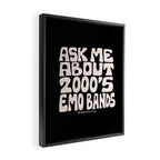 Ask Me About 2000's Emo Bands Framed Canvas Print Gallery Image 2