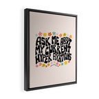 Ask Me About My Current Hyper Fixations Framed Canvas Print Gallery Image 2