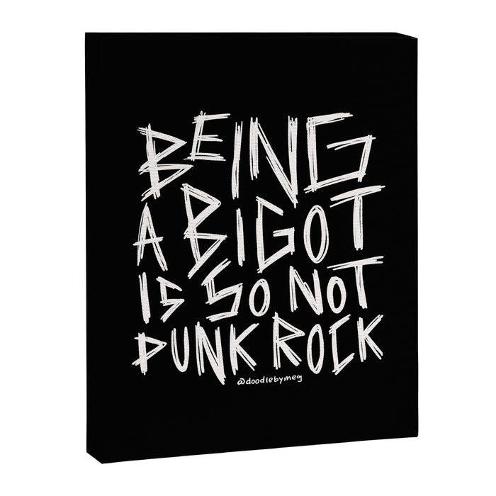 Being A Bigot is So Not Punk Rock Canvas Print Gallery Image 1