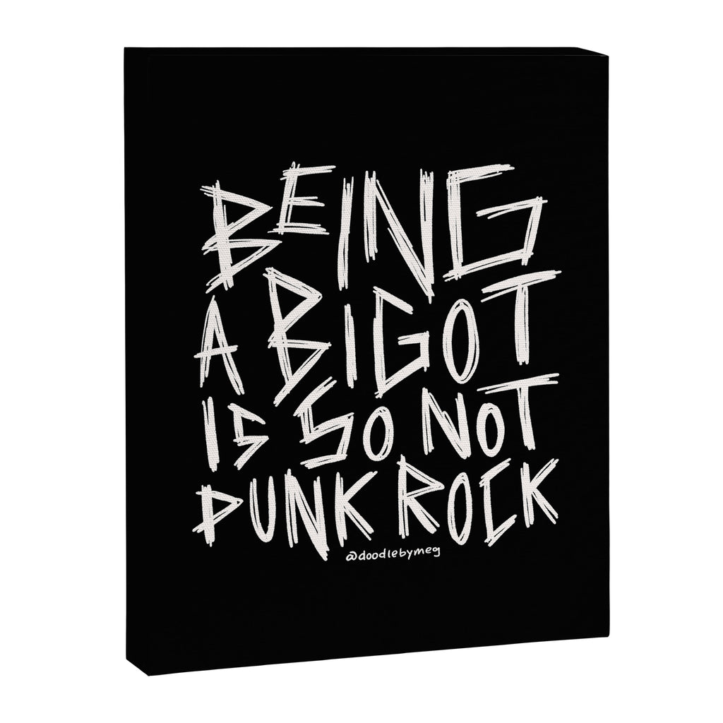 Being A Bigot is So Not Punk Rock Canvas Print Gallery Image 8