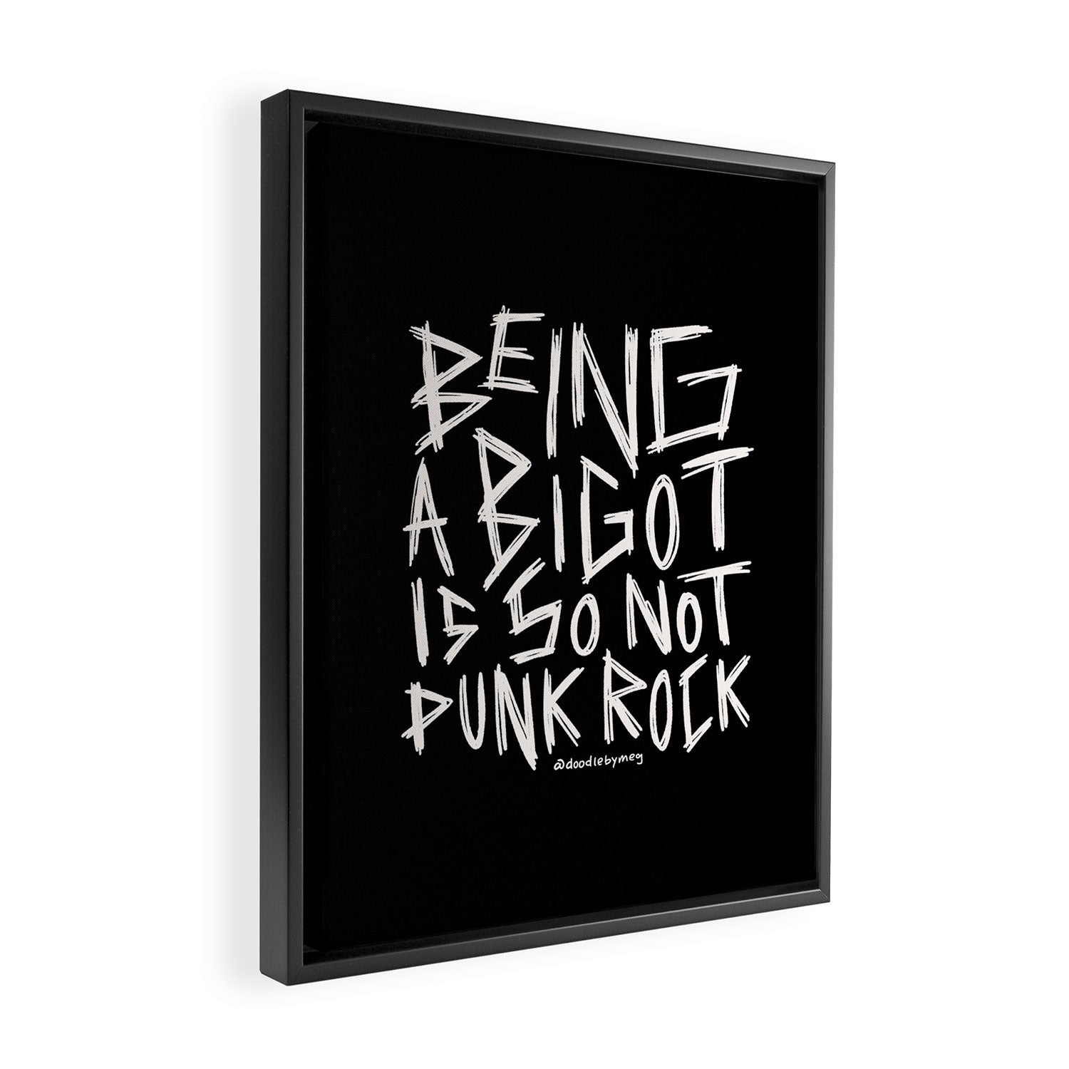 Being A Bigot is So Not Punk Rock Framed Canvas Print Gallery Image 2
