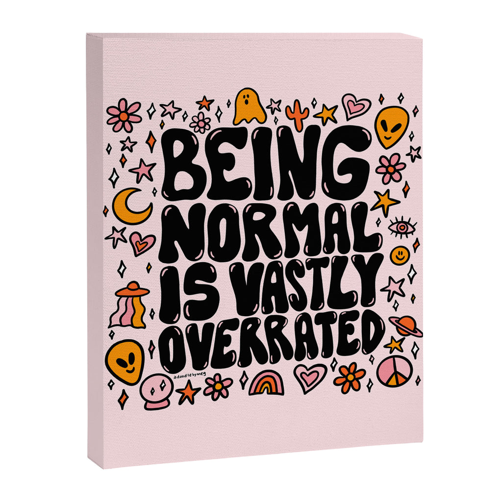 Being Normal is Overrated Canvas Print Gallery Image 8