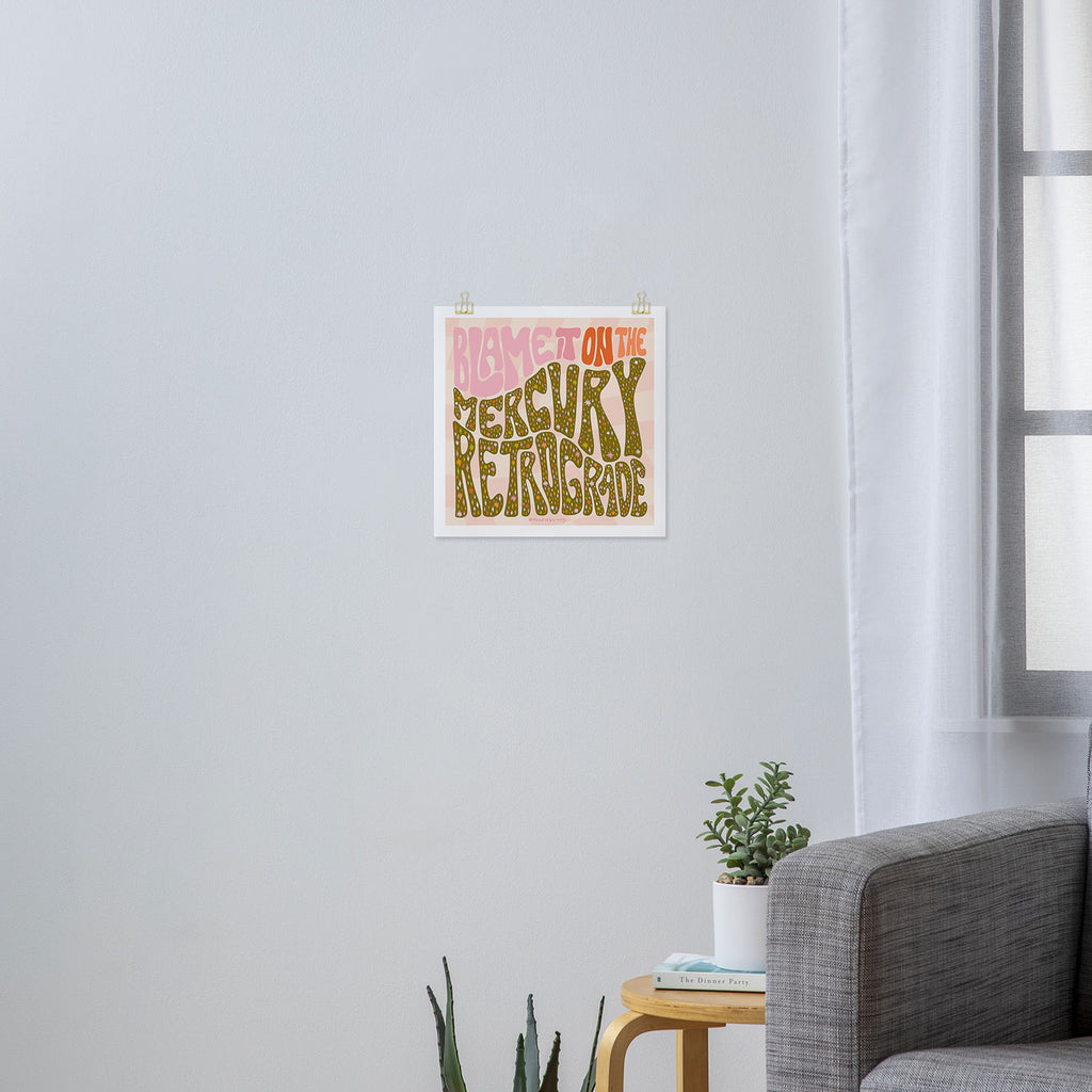 Blame It On The Mercury Retrograde Art Print Gallery Image 3