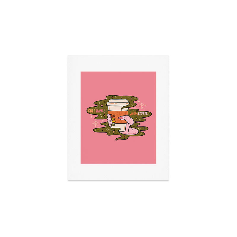 Cold Hands Warm Coffee  Art Print Gallery Image 1