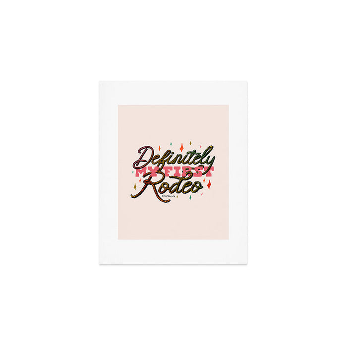 Definitely My First Rodeo Art Print Gallery Image 1