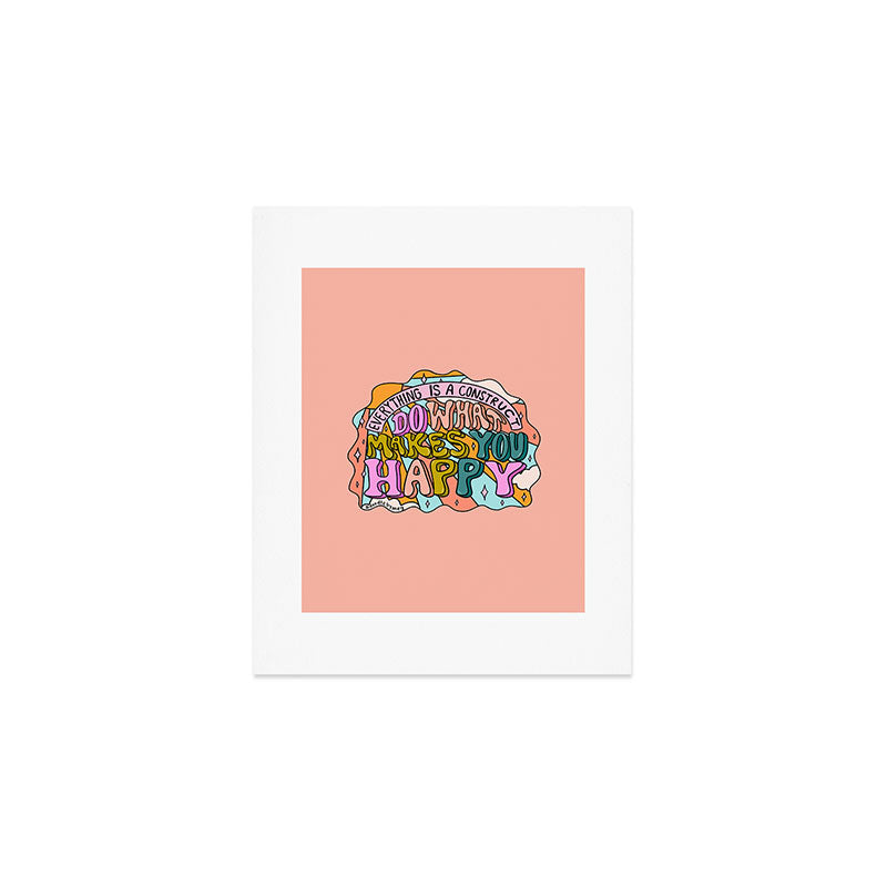 Do What Makes You Happy Art Print Gallery Image 1