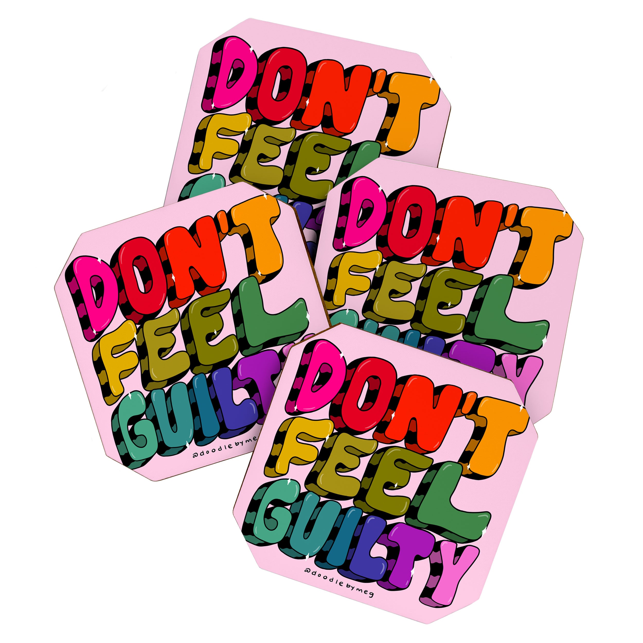 Don't Feel Guilty Coaster Gallery Image 1