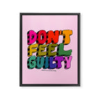 Don't Feel Guilty Framed Canvas Print Gallery Image 8