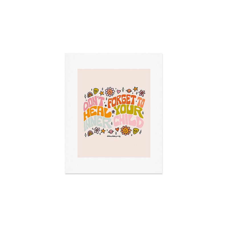 Don't Forget to Heal Your Inner Child Art Print Gallery Image 1