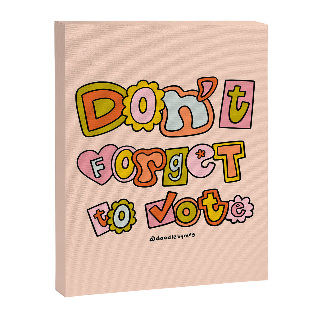 Don't Forget to Vote Canvas Print Gallery Image 8