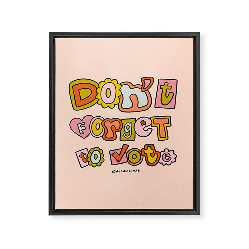 Don't Forget to Vote Framed Canvas Print Gallery Image 8